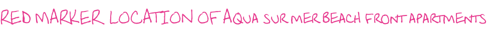RED MARKER  LOCATION OF Aqua sur mer beach front apartments